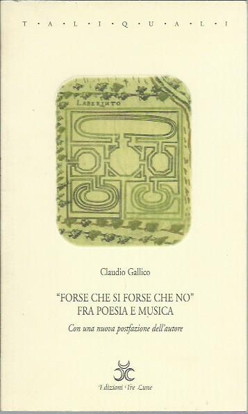 Forse che si forse che no. Fra poesia e musica - Claudio Gallico - copertina