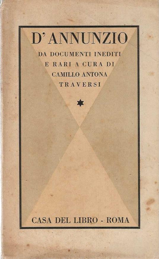 D'Annunzio da documenti inediti e rari . vol. 1 - Camillo Antona Traversi - copertina