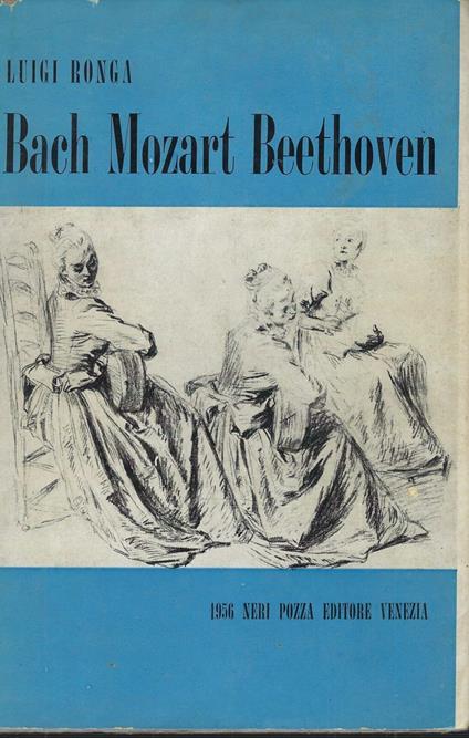 Bach Mozart Beethoven - Luigi Ronga - copertina