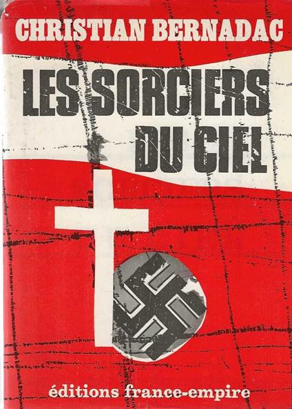 Les Sorciers du Ciel - Christian Bernadac - copertina