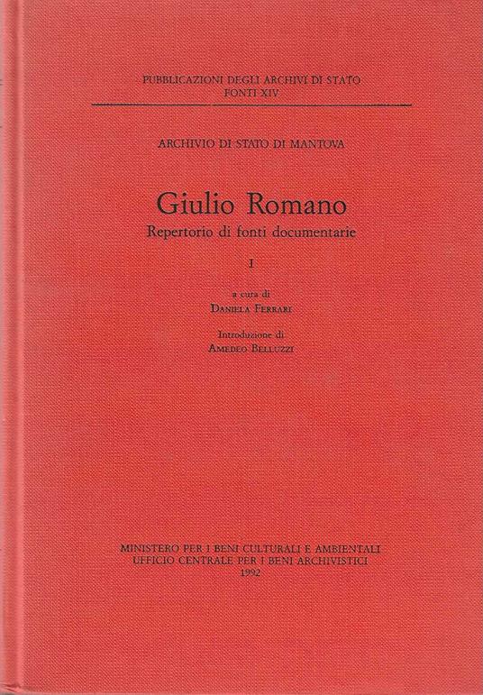 Giulio Romano. Repertorio di fonti documentarie. volume primo e secondo - Daniela Ferrari - copertina