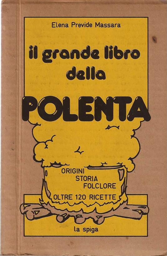 Il grande libro della Polenta - Elena Previde Massara - copertina