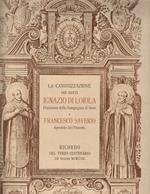 Canonizzazione dei santi ignazio di Loiola fondatore della compagnia di Gesù e Francesco Saverio Apostolo dell'Oriente