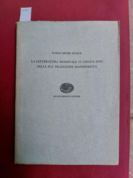 letteratura medievale in ligua d'Oc nella sua tradizione manoscritta - D'Arco Silvio Avalle - copertina