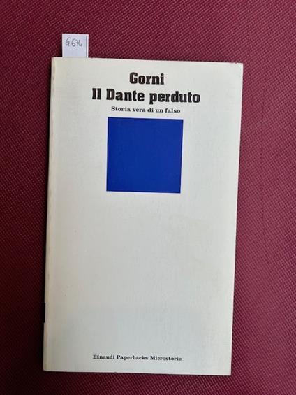 Il Dante perduto. Storia vera di un falso - Guglielmo Gorni - copertina