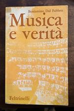 Musica e verità. Diario 1939 -1964