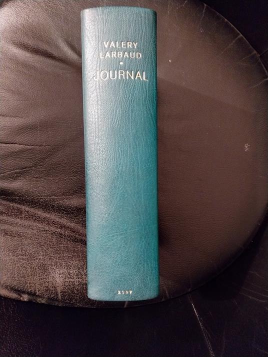 Journal. Edition definitive. Texte etabli, preface et annotè par Paule Moron - Valéry Larbaud - copertina