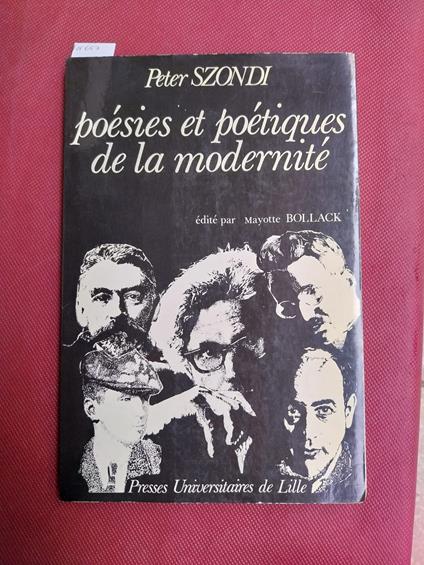 Poesies et poétiques de la modernité. Traduction francaises de textes de Peter Szondi sur Mallarmè, Paul Celan, Walter Benjamin, Bertolt Brecht - Peter Szondi - copertina