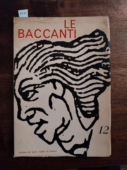 Le Baccanti. Traduzione du Edoardo Sanguineti. Con un saggio di Luigi Squarzina - Euripide - copertina