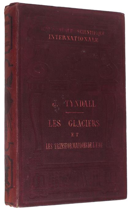 Les Glaciers Et Les Transformations De L'Eau Suivis D' Une Conférence Sur Le Même Sujet Par M. Helmholtz Avec La Réponse De M. Tyndall - copertina