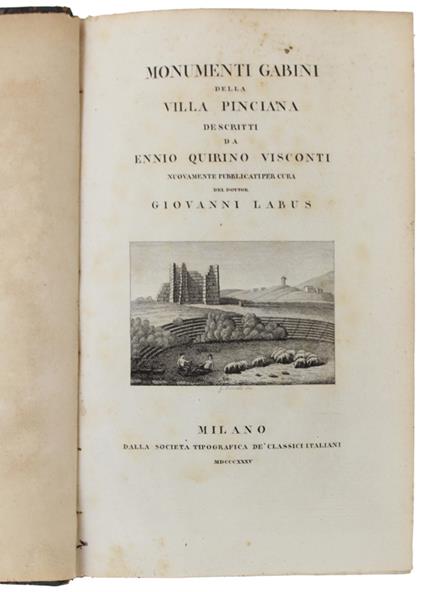 Monumenti Gabini Della Villa Pinciana Descritti Da Ennio Quirino Visconti, Nuovamente Pubblicati Per Cura Del Dottor Giovanni Labus - Visconti Ennio Quirino - copertina