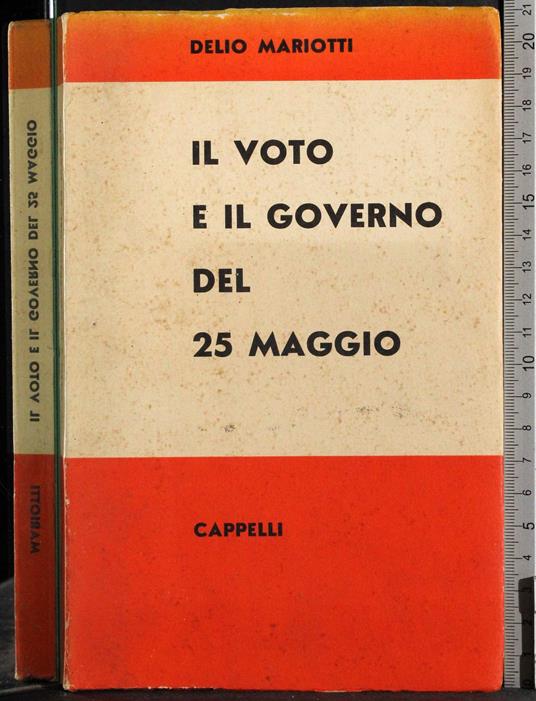 Il voto e il governo del 25 maggio - Delio Mariotti - copertina