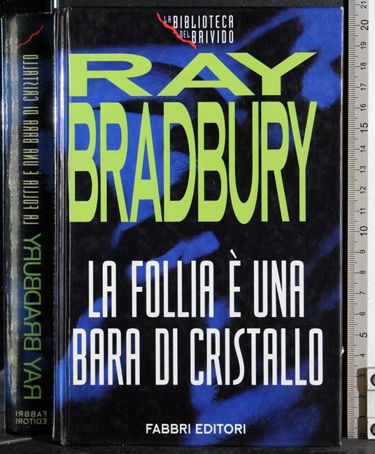 follia è una bara di cristallo - Ray Bradbury - copertina