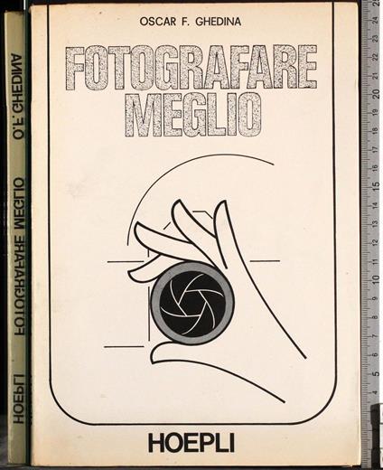 Fotografare meglio - Oscar F. Ghedina - copertina