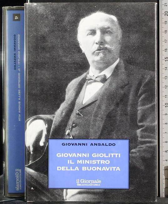 Giovanni Giolitti. Il misitro della buonavita - Giovanni Ansaldo - copertina