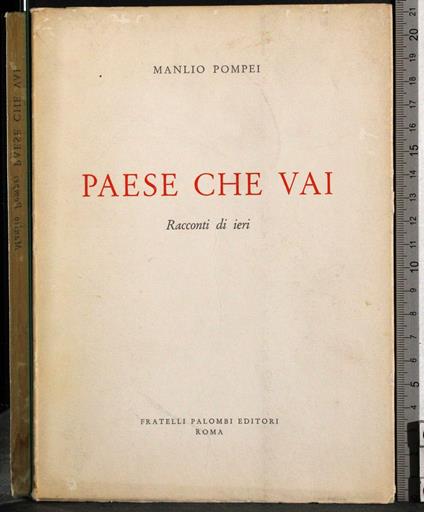 Paese che vai. Racconti di ieri - Manlio Pompei - copertina