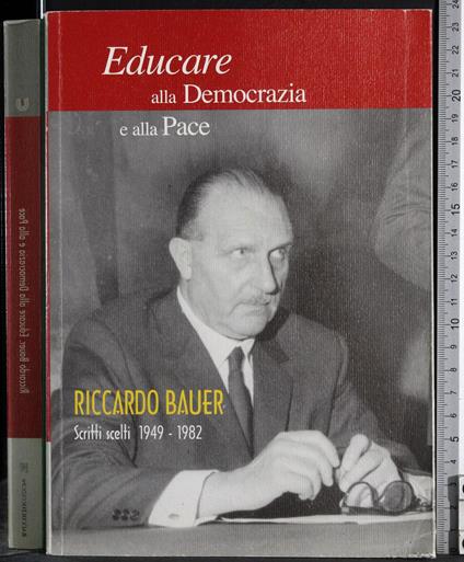 Educare alla Democrazia e alla Pace - Riccardo Bauer - copertina