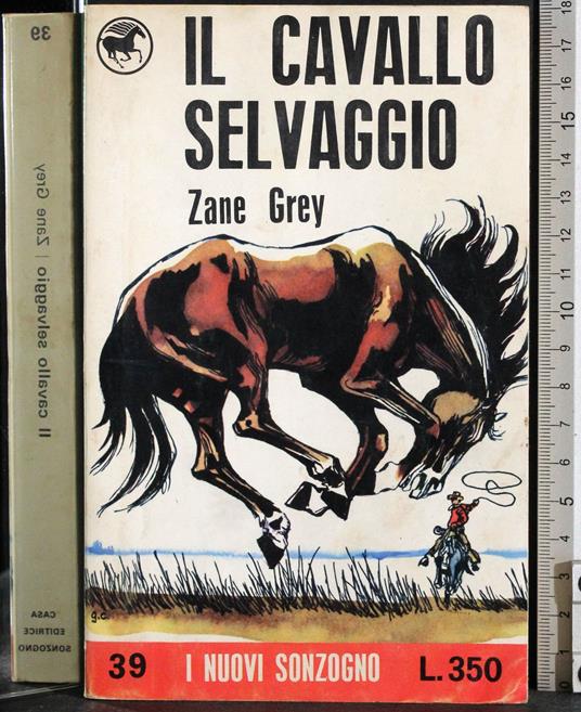 Il cavallo selvaggio - Zane Grey - copertina