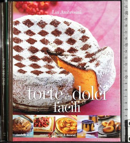 Torte e dolci facili - Ilaria Ambrosini - copertina