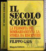 Il secolo corto. Filosofia bombardamento. Storia da riscrivere