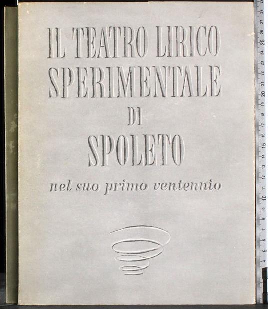 Il teatro lirico sperimentale di Spoleto - copertina