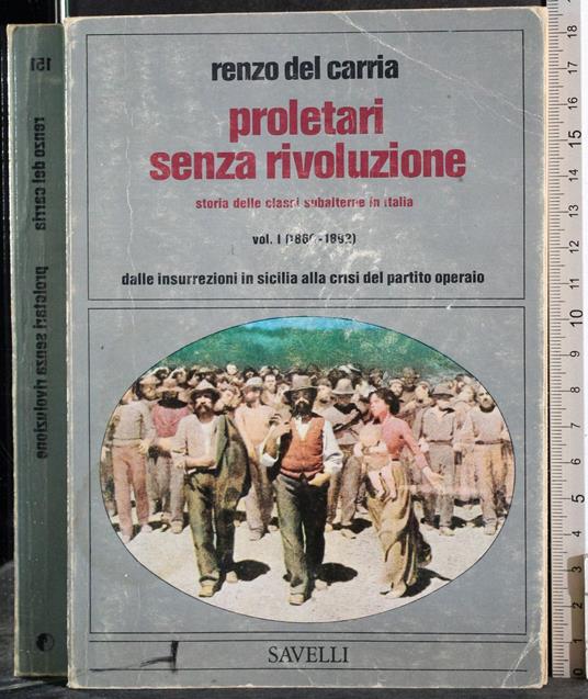 Proletari senza Rivoluzione. Vol 1 - Renzo Del Carria - copertina