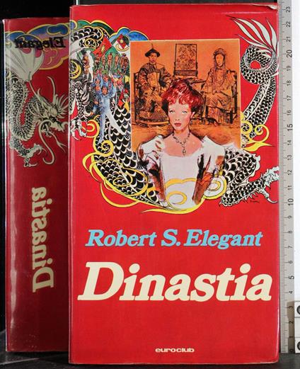 Dinastia - Robert S. Elegant - copertina