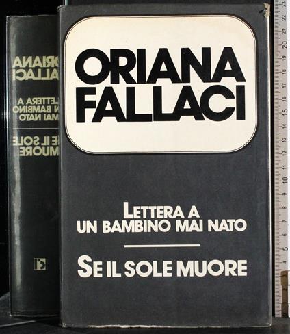 Lettere a un bambino mai nato. Se il suole muore - Oriana Fallaci - copertina