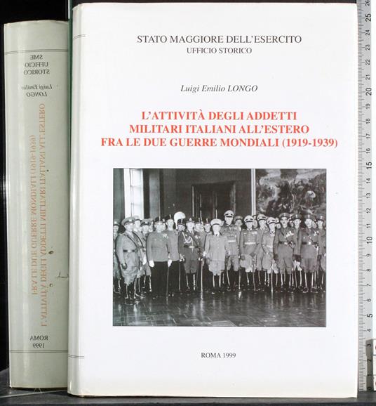 Attività addetti militari all'estero fra le due guerre mondiali - Alessandro Longo - copertina