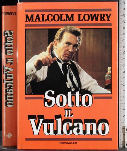 Sotto il vulcano - Malcolm Lowry - copertina