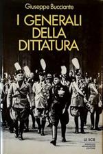 I Generali Della Dittatura