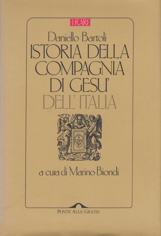 Istoria della compagnia di Ges dell'Italia - Daniello Bartoli - copertina