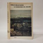 cognizione del dolore. Con un saggio introduttivo di Gianfranco Contini