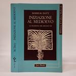 Iniziazione al Medioevo. La filosofia nel secolo XII