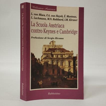 scuola austriaca contro Keynes e Cambridge - copertina