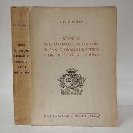 Storia dell'Ospedale Maggiore di San Giovanni Battista e della Città di Torino - copertina