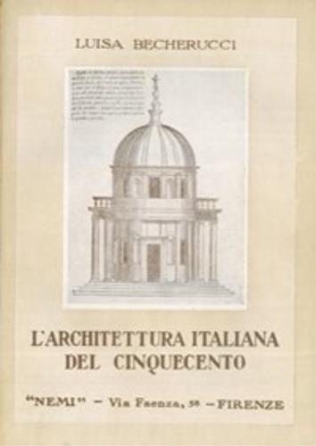 L' architettura italiana del Cinquecento - Luisa Becherucci - copertina