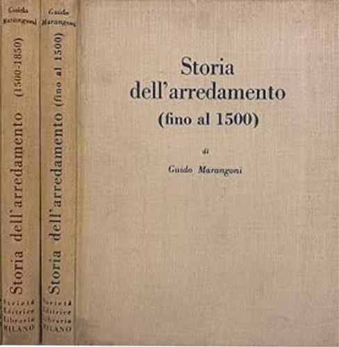 Storia dell'arredamento. Volume I: Fino al 1500.Volum - Guido Marangoni - copertina