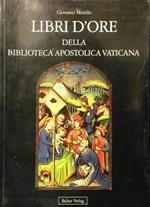 Libri d' ore della Biblioteca Apostolica Vaticana