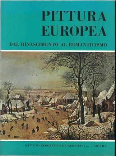 Pittura europea. Dal Rinascimento al Romanticismo - Marco Rosci - copertina