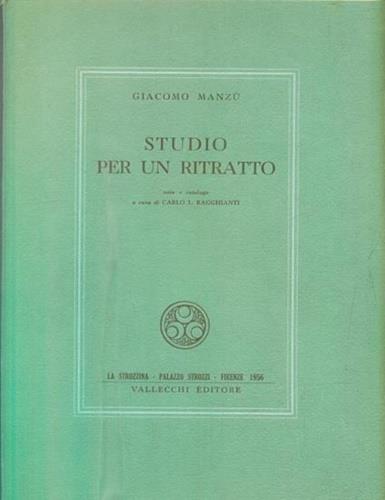 Giacomo Manzù. Studio per un ritratto - Carlo Ludovico Ragghianti - copertina