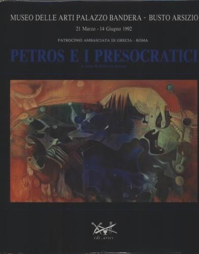 Petros e i presocratici. Orfeo - Esiodo - Talete - Anassimandro - Anassimene - Pitagora - Eraclito - Parmenide - Zenone - Empedocle - Anassagora - Democrito - copertina