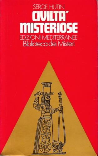 Civiltà misteriose - Serge Hutin - copertina