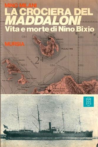 crociera del Maddaloni. vita e morte di Nino Bixio - Mino Milani - copertina