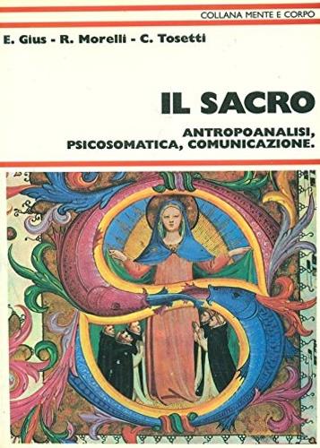 Il sacro. Antropoanalisi, psicosomatica, comunicazione - copertina