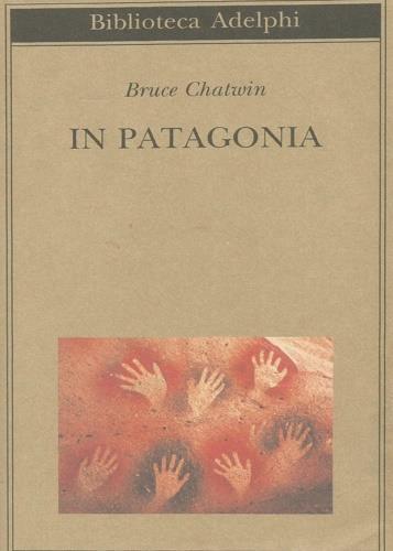 In Patagonia - Bruce Chatwin - copertina