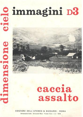 Caccia assalto: Immagini D3. C. 205, G. 55, RE. 2005, P. 119, Ro. 58, SM. 91, Sm. 92, Do. 217, Me. 119, Me.109, D.520, catturati, P.39 - copertina