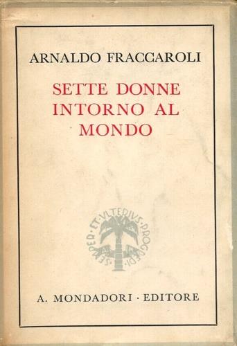 Sette donne intorno al mondo - Arnaldo Fraccaroli - copertina