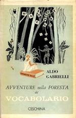 Avventure nella foresta del vocabolario. Storia di parole