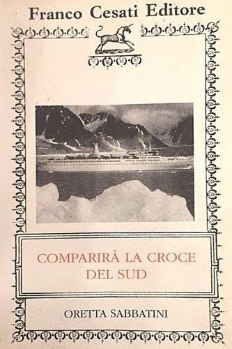 Comparirà la croce del sud - Orietta Sabbadini - copertina